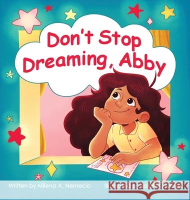 Don't Stop Dreaming, Abby Milena A Nemecio 9781612449760 Halo Publishing International - książka