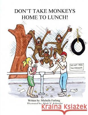 Don't Take Monkeys Home To Lunch Schrader, Mark V. 9781466445376 Createspace - książka