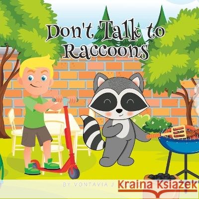 Don't Talk to Raccoons Vontavia J Heard   9798399831572 Independently Published - książka