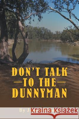 Don'T Talk to the Dunnyman James Palmer 9781504314411 Balboa Press Au - książka