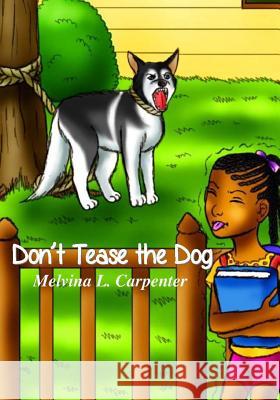 Don't Tease the Dog Melvina L. Carpenter 9780692537992 Melvina Carpenter - książka