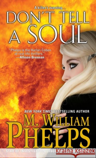 Don't Tell a Soul M. William Phelps 9780786037261 Pinnacle Books - książka