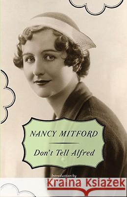 Don't Tell Alfred Nancy Mitford 9780307740847 Vintage Books USA - książka