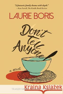 Don't Tell Anyone Laurie Boris Paul Blumstein 9781481152099 Createspace - książka