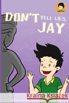 Don't Tell Lies, Jay!: Best Children's Books Kritsada Joey Krit Sangkatad 9781499398663 Createspace - książka