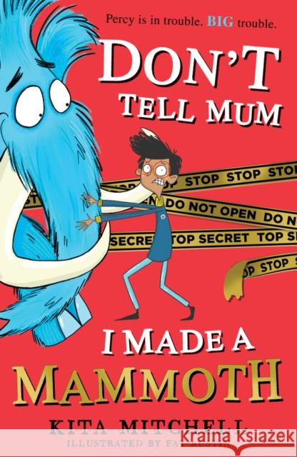 Don't Tell Mum I Made a Mammoth Kita Mitchell 9780702303562 Scholastic - książka