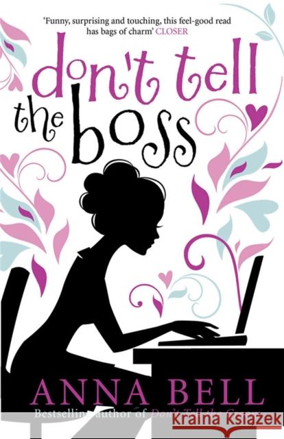 Don't Tell the Boss: a laugh-out-loud romp! Anna Bell 9781848663664 Quercus Publishing - książka