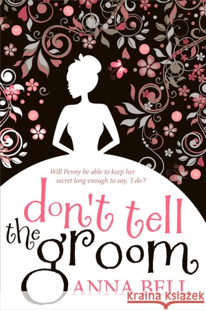 Don't Tell the Groom: a perfect feel-good romantic comedy! Anna Bell 9781848663619 Quercus Publishing - książka