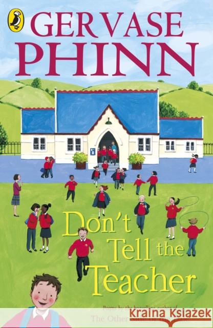 Don't Tell the Teacher Gervase Phinn 9780141320748 Penguin Random House Children's UK - książka