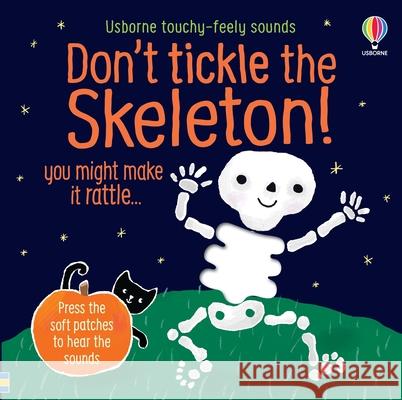 Don't Tickle the Skeleton! Sam Taplin 9781836044109 Usborne Publishing Ltd - książka