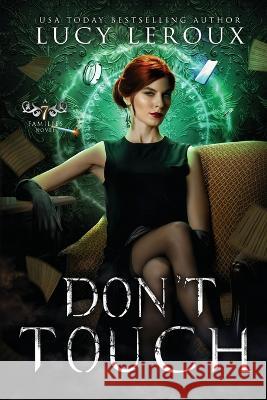 Don't Touch Lucy LeRoux L B Gilbert  9781942336747 Candy Cap Publishing - książka