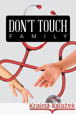 Don't Touch Family Marie Davis 9781546208266 Authorhouse - książka