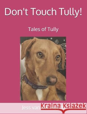 Don't Touch Tully! Jess Va 9781068691713 Jv Trauma Tools and Training - książka