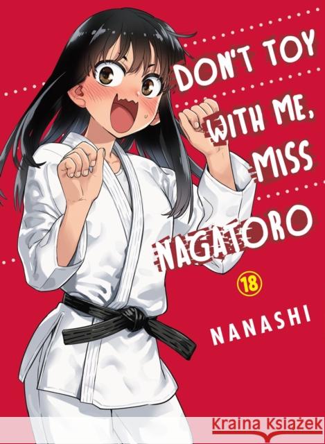 Don't Toy with Me, Miss Nagatoro, Volume 18 Nanashi 9781647293840 Vertical Inc. - książka