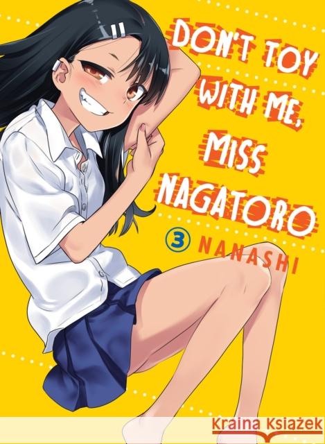 Don't Toy With Me Miss Nagatoro, Volume 3 Nanashi 9781949980103 Vertical, Inc. - książka