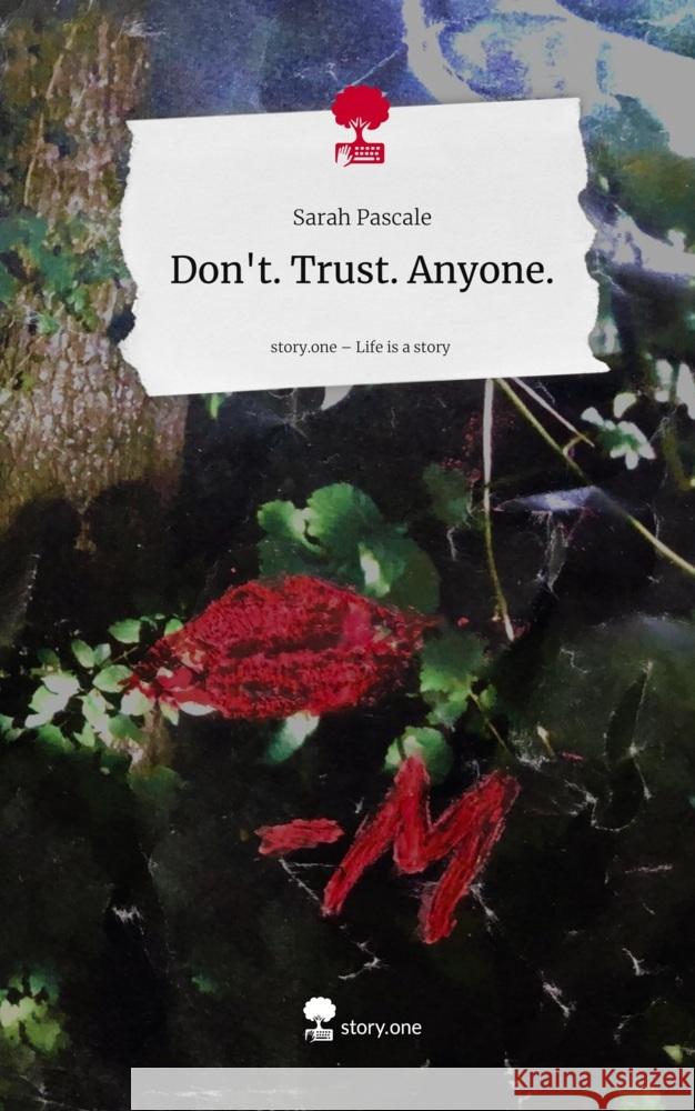 Don't. Trust. Anyone.. Life is a Story - story.one Pascale, Sarah 9783711598752 story.one publishing - książka