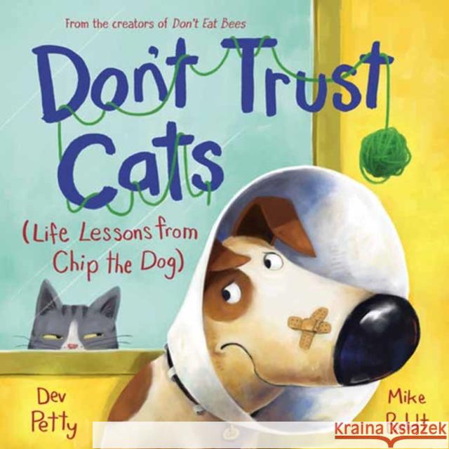 Don't Trust Cats: Life Lessons from Chip the Dog Mike Boldt 9780593706787 Random House USA Inc - książka