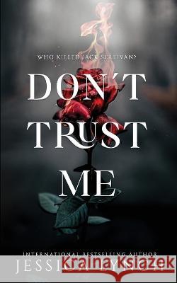 Don't Trust Me Jessica Lynch   9781961594036 Jessica Lynch Writes LLC - książka