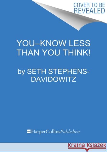 Don't Trust Your Gut: Using Data to Get What You Really Want in Life Stephens-Davidowitz, Seth 9780062880918 HarperCollins - książka