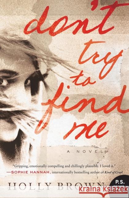 Don't Try to Find Me Holly Brown 9780062305855 William Morrow & Company - książka