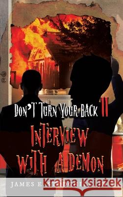 Don't Turn Your Back II: Interview with a Demon James E. Stodghill 9781954941304 Book Vine Press - książka