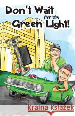 Don't Wait for the Green Light Andy Kahle 9780648904403 Therapy on Wheels - książka