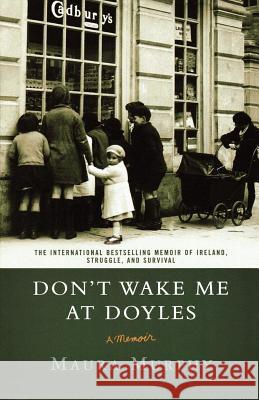 Don't Wake Me at Doyles: A Memoir Maura Murphy 9780312337926 St. Martin's Griffin - książka