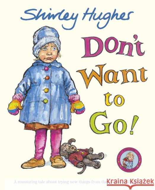 Don't Want to Go! Shirley Hughes 9781862306707 Penguin Random House Children's UK - książka