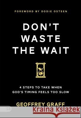 Don't Waste The Wait Geoffrey Graff 9781667511641 Harrison House - książka