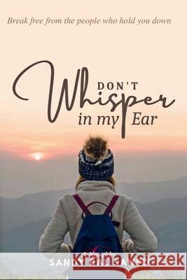 Don't Whisper in My Ear Sandy Da 9781735496108 Lake House Publishing - książka