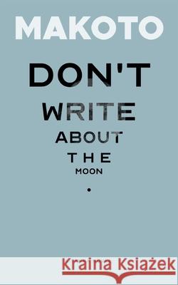Don't Write About the Moon: A Tanka Novel Makoto 9783695144426 Bod - Books on Demand - książka