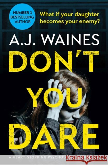 Don't You Dare A. J. Waines 9781912604227 Bloodhound Books - książka