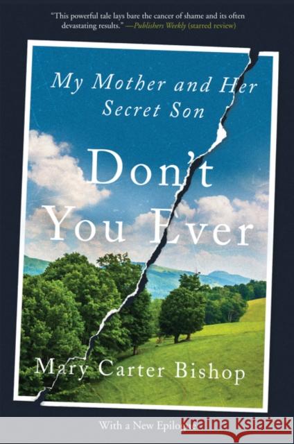 Don't You Ever: My Mother and Her Secret Son Mary Carter Bishop 9780062400741 Harper Paperbacks - książka