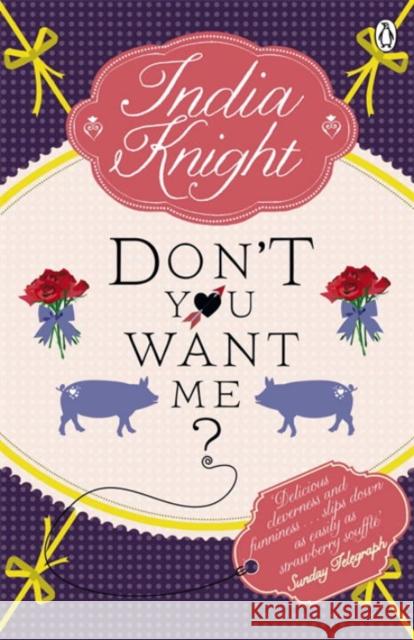 Don't You Want Me? India Knight 9780241951781  - książka