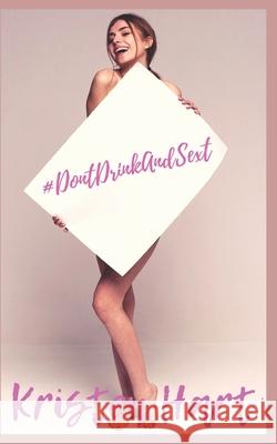 #DontDrinkAndSext: A Wrong Number Romance Editing, Correxions 9798742030614 Independently Published - książka