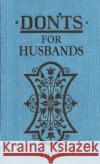 Don'ts for Husbands Blanche Ebbutt 9780713687910 Bloomsbury Publishing PLC