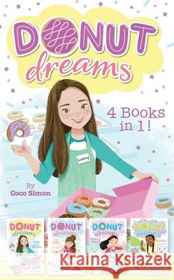 Donut Dreams 4 Books in 1!: Hole in the Middle; So Jelly!; Family Recipe; Donut for Your Thoughts Simon, Coco 9781665918428 Simon Spotlight - książka