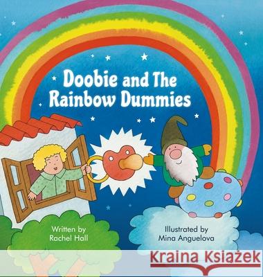 Doobie and the Rainbow Dummies Rachel Hall, Mina Anguelova 9781838248215 R Hall Publishing - książka