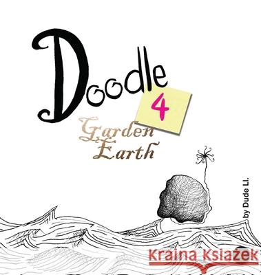 Doodle 4 Garden Earth: Doodle with Intent Dude LL Dude LL 9781922415233 Nooobooks - książka