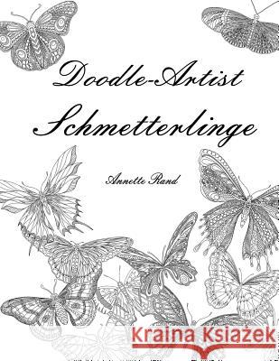 Doodle-Artist - Schmetterlinge: Ein Ausmalbuch für Erwachsene Rand, Annette 9781533261687 Createspace Independent Publishing Platform - książka