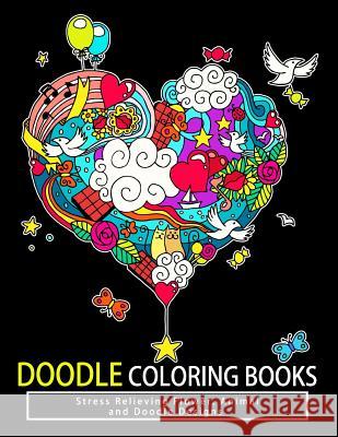 Doodle Coloring Books: Adult Coloring Books: Relax on an Intergalactic Journey through the Universe and Cute Monster Doodle Coloring Books for Adults 9781541230217 Createspace Independent Publishing Platform - książka