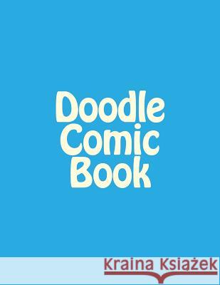 Doodle Comic Book Tlk Journals 9781540542083 Createspace Independent Publishing Platform - książka