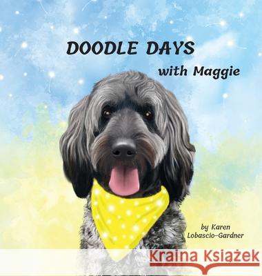 Doodle Days With Maggie Karen Lobascio-Gardner Maria Mughal 9781735840147 Sweet Pea Books - książka