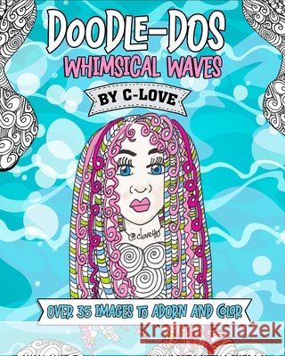 Doodle-Dos: Whimsical Waves Courtney C-Love Wheeler 9781737890300 Courtney N. Wheeler - książka