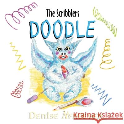 Doodle: The Scribblers Denise McKeever, D F McKeever 9798713678616 Independently Published - książka