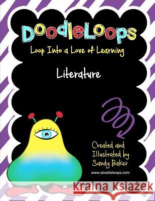 DoodleLoops Literature: Loop Into a Love of Learning (Book 10) Baker, Sandy 9781532741210 Createspace Independent Publishing Platform - książka