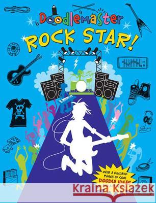Doodlemaster: Rock Star!: Rock Star! Maria Barbo Chuck Gonzales 9780312596064 Feiwel & Friends - książka