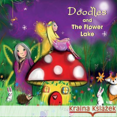 Doodles and the Flower Lake B. B. Taylor, Holly Bushnell 9781911146025 Weird N Wonderful Tales - książka