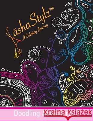 Doodling Adventures 1: SäshaStylz(TM) A Coloring Journey Scully, Sasha 9780996787956 Sasha Scully - książka