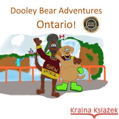 Dooley Bear Adventures Ontario! Lisa Cyrier Ronnie Cyrier 9781539443254 Createspace Independent Publishing Platform - książka
